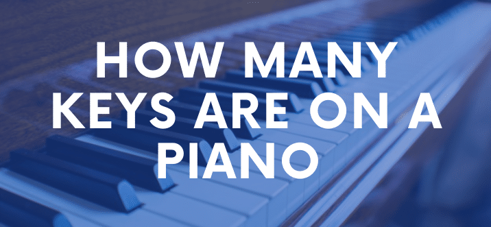 How many Keys are on a Piano