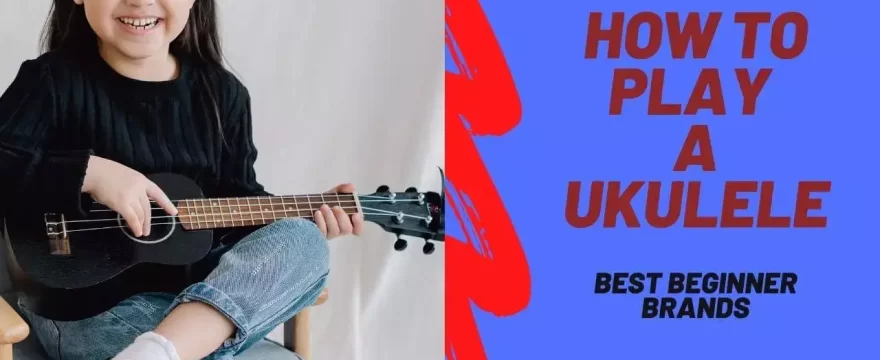 How to play a ukulele for beginners with 4 Strings in 2022