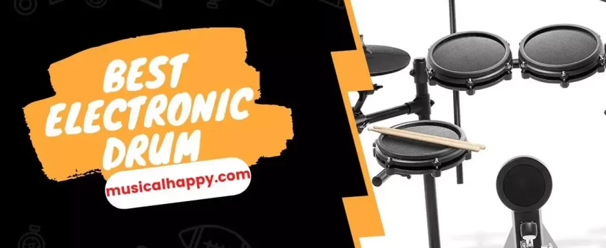 10 Best Electronic Drum Set: Which One Is Perfect For You In 2022?