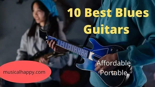 10 Best Blues Guitars for Any Budget Reviewed-Buying Guide 2022