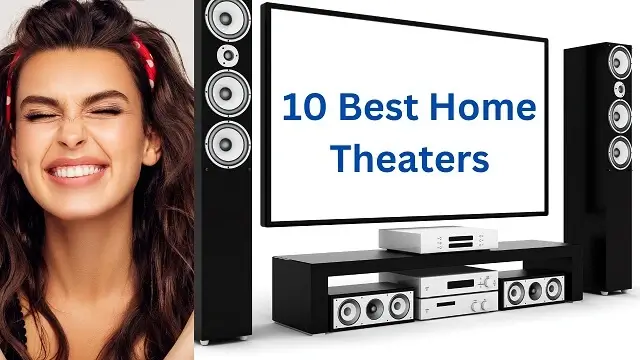 10 Best Home Theater of 2023-Unlock the Ultimate Experience